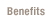 Benefits