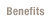 Benefits